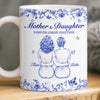 Custom Mug - Personalized Birthday Gifts For Mom, Grandma - Mother And Daughter Forever