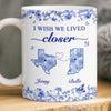 Custom Mug - Personalized Best Friend Birthday Gifts For Women - I Wish We Lived Closer