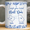 Custom Mug - Personalized Best Friend Birthday Gifts For Women - Distance Means So Little To The Heart