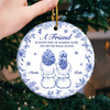 Custom Ceramic Ornament - Personalized Best Friend Birthday Gifts For Women, Besties, Sisters, BFF - With A Friend We Never Walk Alone
