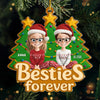 Custom Acrylic Ornament - Personalized Christmas Best Friend Birthday Gifts For Women, Besties, Sisters, BFF - Christmas Vibes With Besties