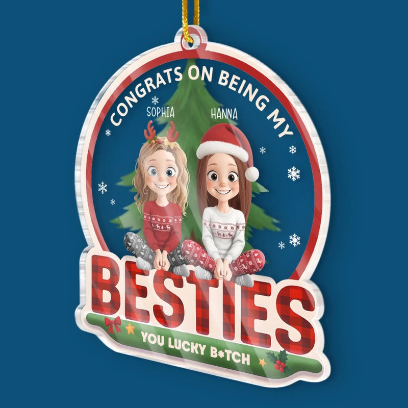 Custom Acrylic Ornament - Personalized Christmas Best Friend Birthday Gifts For Women, Besties, Sisters, BFF - Congrats On Being My Sisters