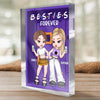 Custom Rectangle Shaped Acrylic Plaque - Personalized Best Friend Birthday Gifts For Women, Besties, Sisters, BFF - Besties Forever And Always