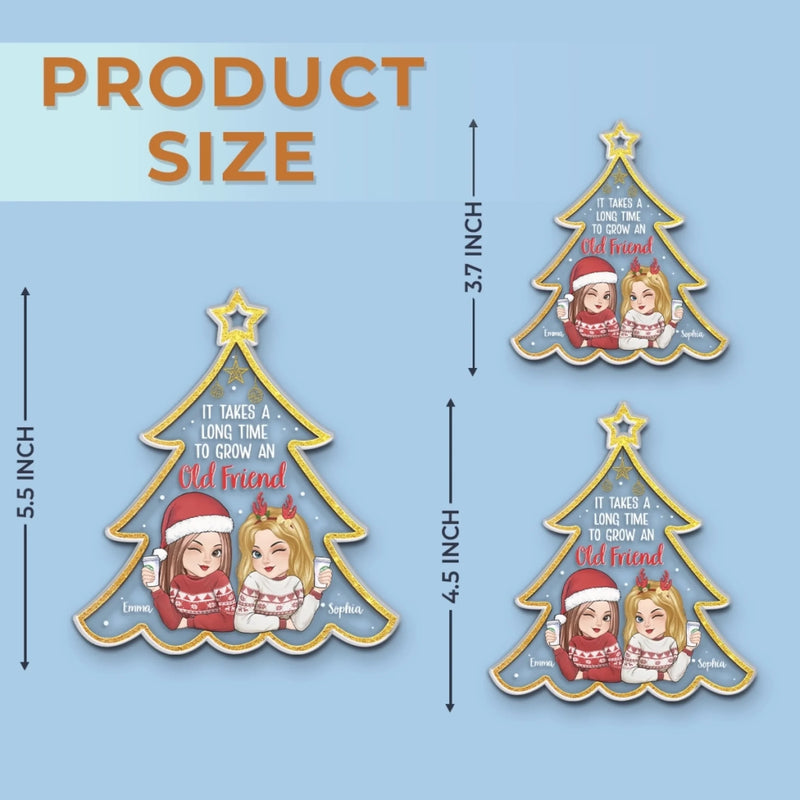 Custom Acrylic Ornament - Personalized Christmas Best Friend Birthday Gifts For Women, Besties, Sisters, BFF - Growing Old Friends Together