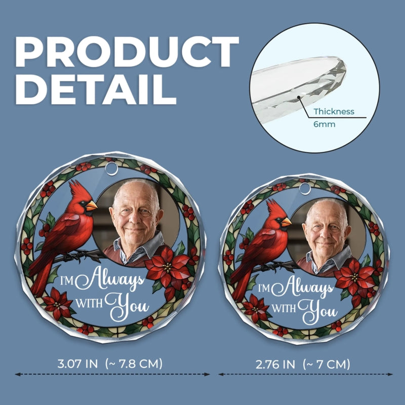 Custom Photo Circle Glass Ornament - Personalized Christmas Memorial Sympathy Gifts For Loss Of Mom, Dad - Never Apart, Always Close