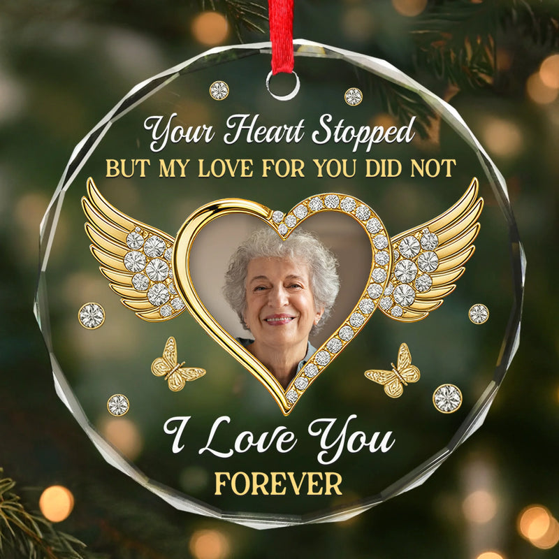 Custom Photo Circle Glass Ornament - Personalized Christmas Memorial Sympathy Gifts For Loss Of Mom, Dad - My Love For You Lives On