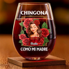 Custom Wine Glass - Personalized Hispanic Month Birthday Gifts For Hispanics And Latinos, Women - Chingona Energy Only