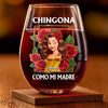 Custom Wine Glass - Personalized Hispanic Month Birthday Gifts For Hispanics And Latinos, Women - Chingona Energy Only