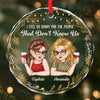 Custom Circle Glass Ornament - Personalized Best Friend Christmas Birthday Gifts For Women, Besties, Sisters, BFF - Laughter Louder With You Around