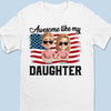 Dad, Powered By Daughter - Family Personalized Custom Unisex T-shirt, Premium T-shirt, Hoodie -  Father's Day, Gift For Dad