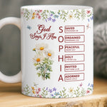 God Says I Am Christian Faith Gifts - Inspirational Mugs
