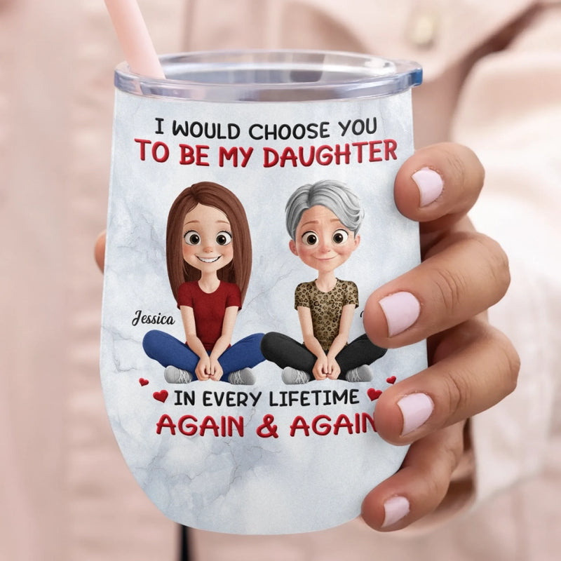 Custom Wine Tumbler - Personalized Birthday Gifts For Mom, Daughter - Love Passed From Mom To Girl