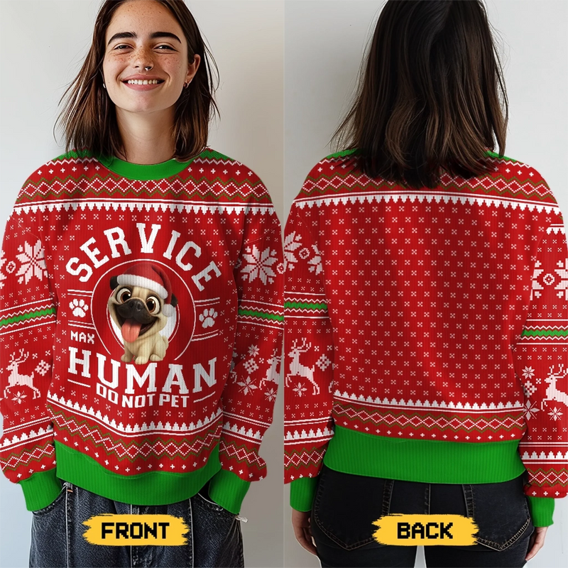 Custom Unisex Ugly Sweatshirt - Personalized  Christmas Birthday Gifts For Dog Lovers, Dog Dad And Mom - Service Human On Duty
