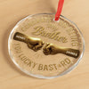 Custom Circle Glass Ornament -  Personalized Christmas Birthday Gifts For Brother, Sister, Best Friends - Best Gift Is You