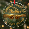 Custom Circle Glass Ornament -  Personalized Christmas Birthday Gifts For Brother, Sister, Best Friends - Best Gift Is You