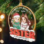 Custom Name Funny Sister Christmas Gifts - Personalized Ornament
