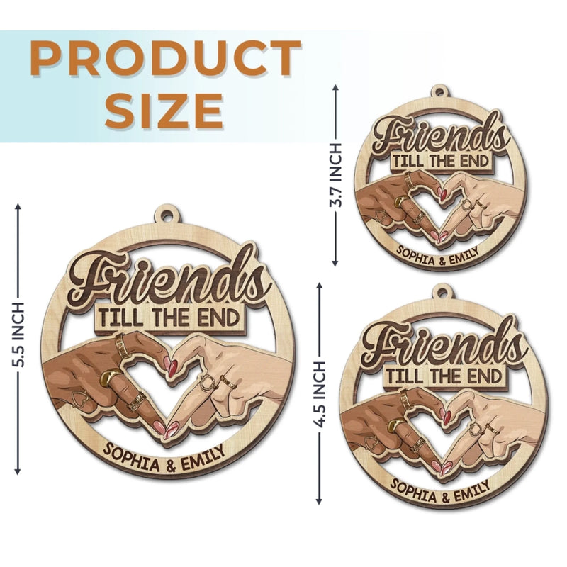Custom Name Friends Till the End Gifts for Best Friends - Personalized Ornament