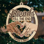 Custom Name Friends Till the End Gifts for Best Friends - Personalized Ornament