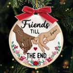 Custom Name Friends Till the End Friendship Gifts - Personalized Ornament