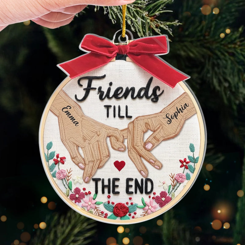 Custom Name Friends Till the End Friendship Gifts - Personalized Ornament