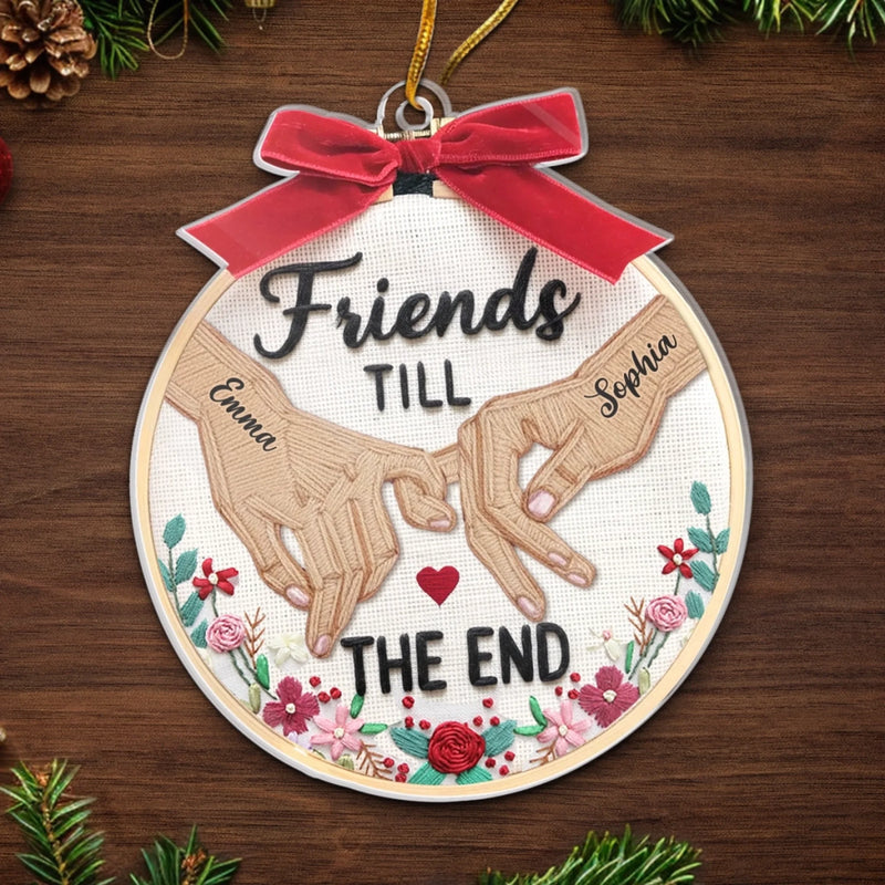 Custom Name Friends Till the End Friendship Gifts - Personalized Ornament