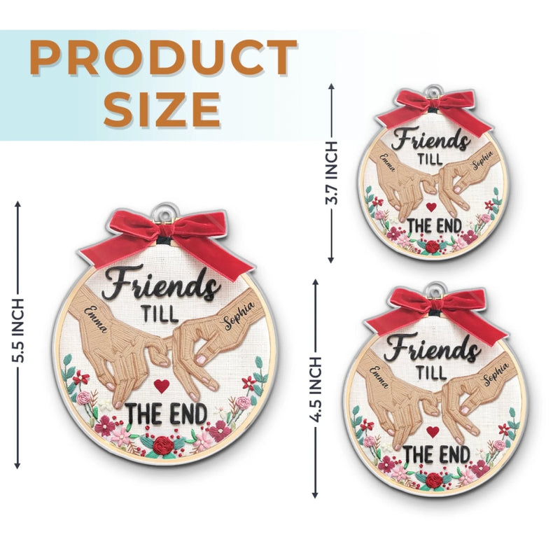 Custom Name Friends Till the End Friendship Gifts - Personalized Ornament