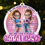 Custom Name Small Gang Christmas Gifts for Best Friends - Personalized Ornament