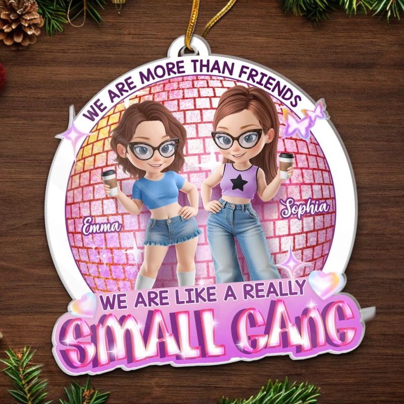 Custom Name Small Gang Christmas Gifts for Best Friends - Personalized Ornament