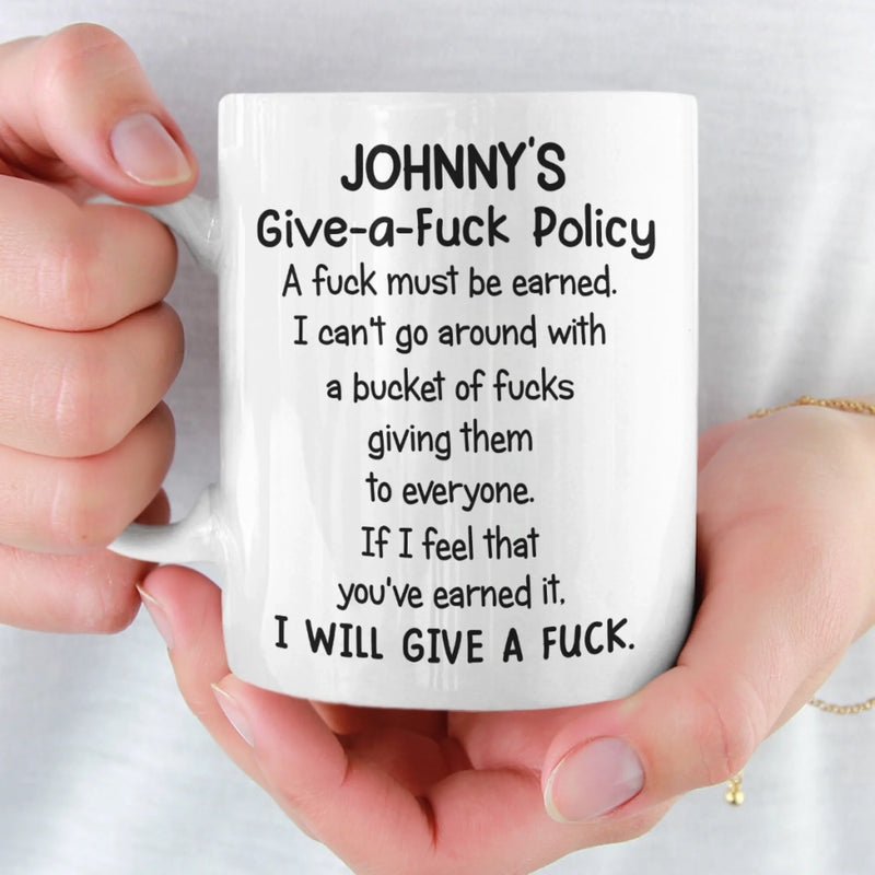Custom Name Funny Give-a-Fuck Policy Gifts - Personalized Mugs