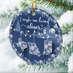 I Wish We Lived Closer State Map Christmas Decor - Ceramic Ornament