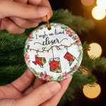 I Wish We Lived Closer Christmas State Keepsake - Ceramic Ornament