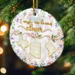I Wish We Lived Closer Long Distance Family Keepsake - Ceramic Ornament