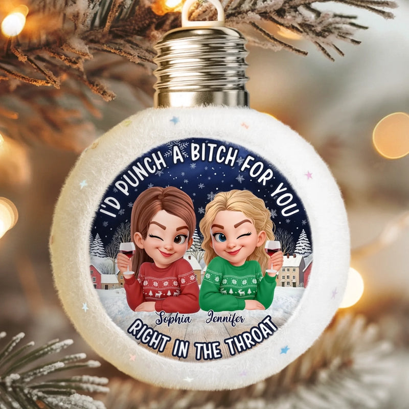 Custom Snowy Ball Ornament - Personalized Best Friend Christmas Birthday Gifts For Women, Besties, Sisters, BFF - Besties Bring The Magic Out