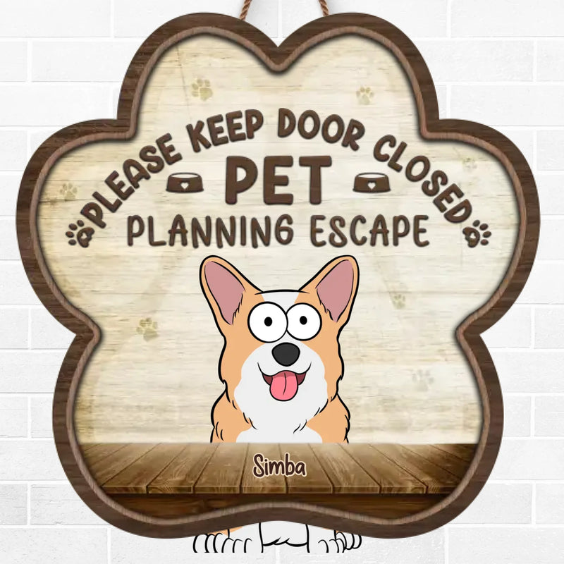 Please Keep Door Closed - Dog & Cat Personalized Custom Home Decor Wood Sign - House Warming Gift For Pet Owners, Pet Lovers