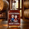 Custom Whiskey Bottle - Personalized Anniversary Christmas Wedding Gifts For Husband And Wife, Him And Her, Wine, Bourbon, Whiskey Lovers - Every Lifetime Leads Me Back To You
