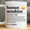 Custom Mug - Personalized Birthday Gifts For Coworker, Work Bestie - Human Sunshine