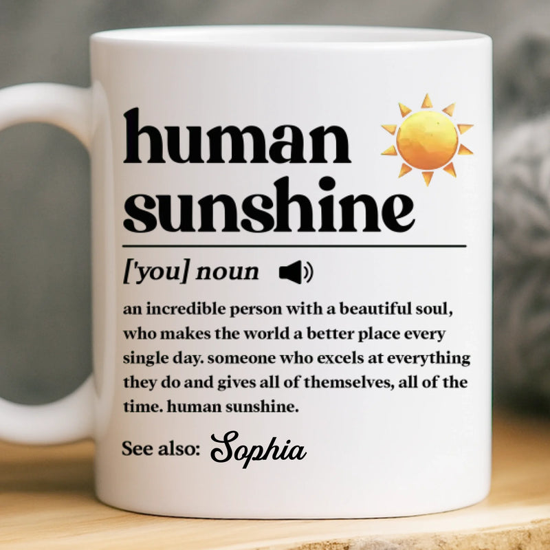 Custom Mug - Personalized Birthday Gifts For Coworker, Work Bestie - Human Sunshine