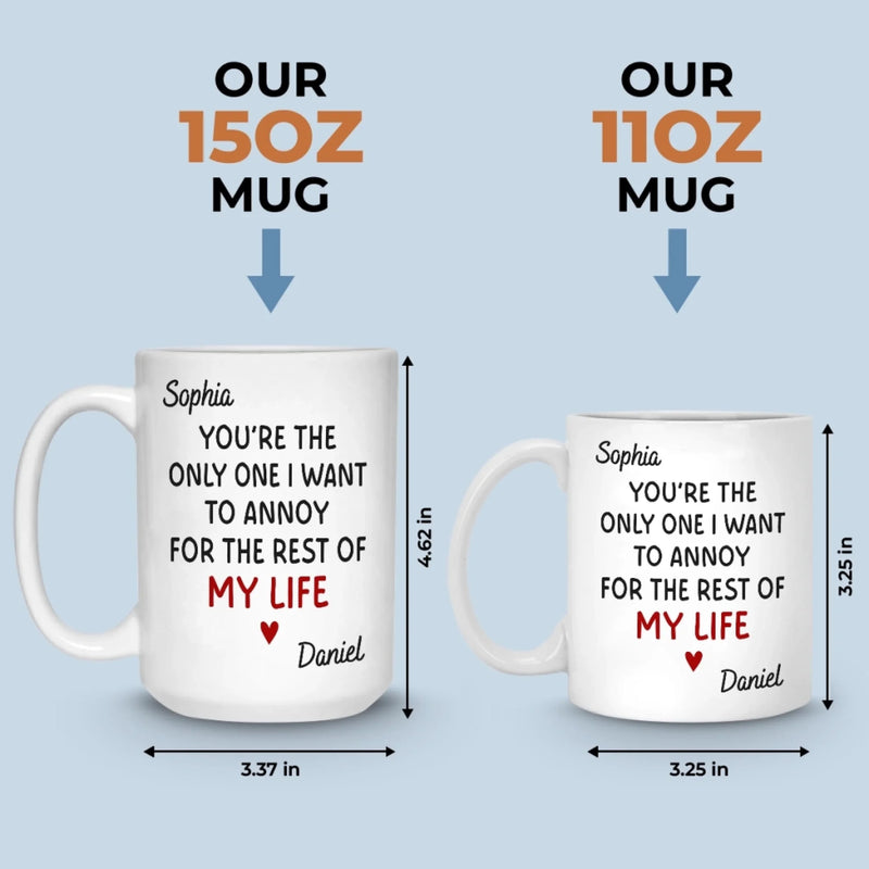 Custom Mug - Personalized Anniversary Christmas Wedding Gifts For Husband And Wife, Him And Her - I Pick You To Annoy, Daily