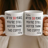 Custom Mug - Personalized Anniversary Christmas Wedding Gifts For Husband And Wife, Him And Her - Still Hotter Than My Coffee