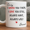 Custom Mug - Personalized Anniversary Christmas Wedding Gifts For Husband And Wife, Him And Her - My Heart Stayed With You
