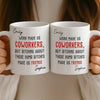Custom Mug - Personalized Birthday Gifts For Coworker, Work Bestie - Work Made Us Coworkers