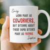 Custom Mug - Personalized Birthday Gifts For Coworker, Work Bestie - Work Made Us Coworkers