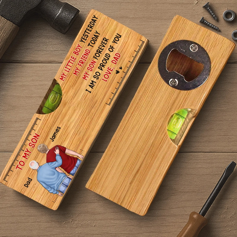 Custom Wooden Bottle Opener With Built-in Spirit Level - Personalized Birthday Gifts For Mom, Dad, Son - My Little Boy