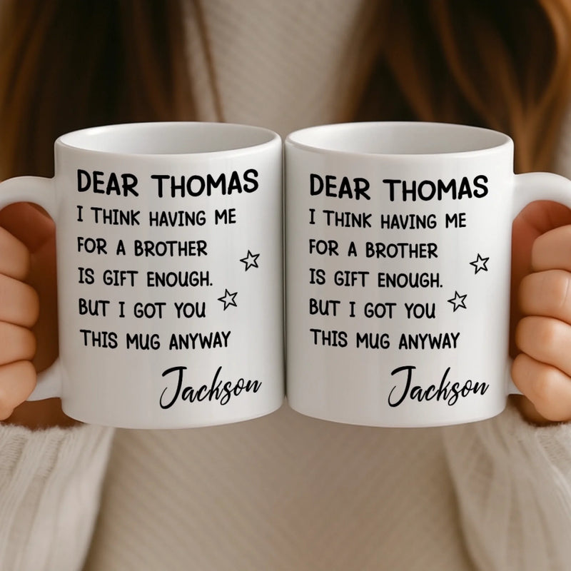 Custom Mug - Personalized Birthday Gifts For Brother, Sister - You Are Truly A Gift