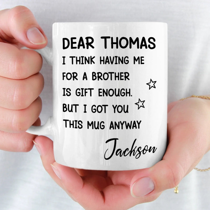 Custom Mug - Personalized Birthday Gifts For Brother, Sister - You Are Truly A Gift