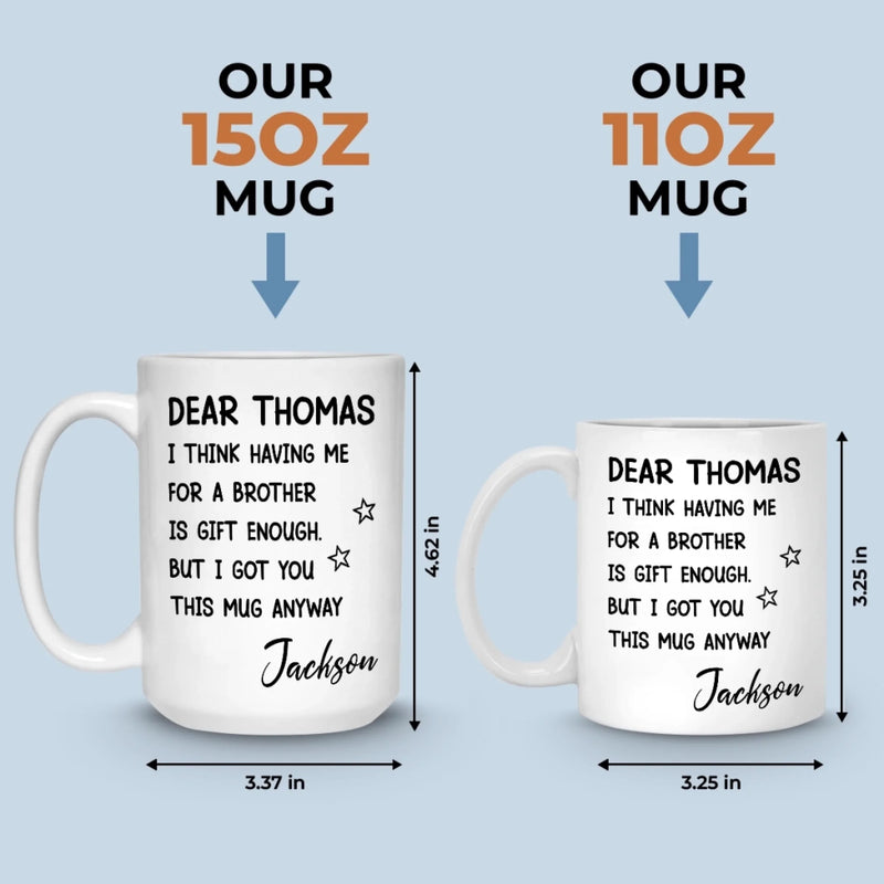 Custom Mug - Personalized Birthday Gifts For Brother, Sister - You Are Truly A Gift
