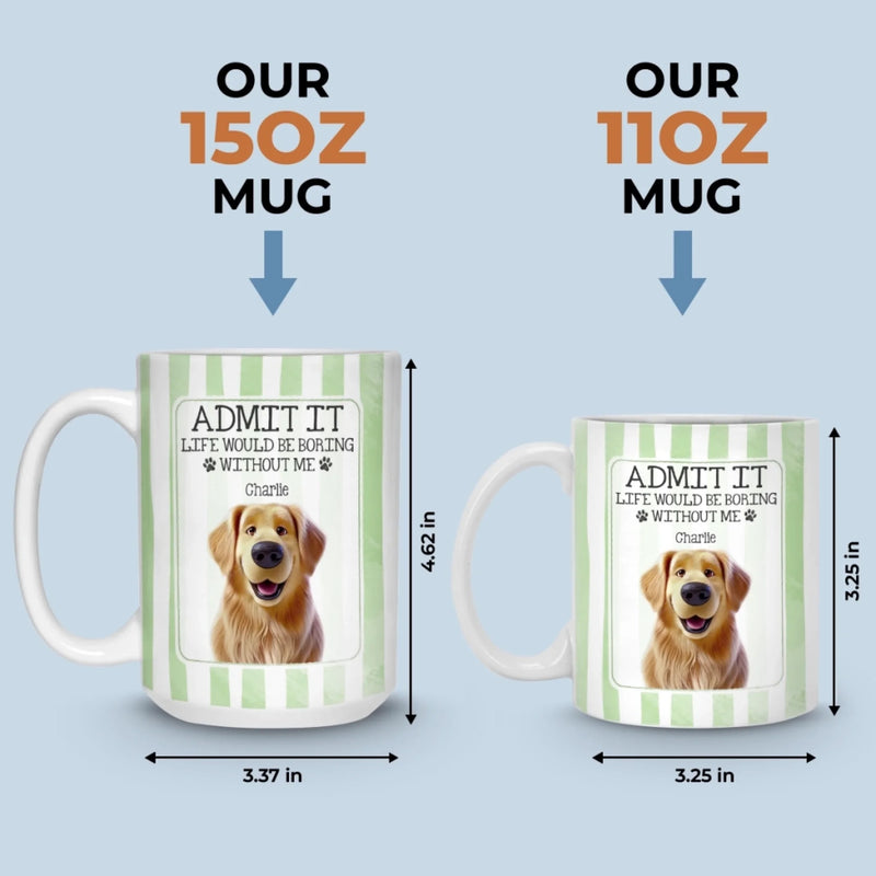 Custom Mug - Personalized Christmas Birthday Gifts For Dog Cat Lovers, Dog Dad And Mom, Cat Owners - Life Is Better With Pets