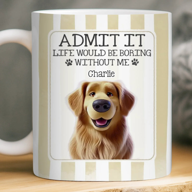 Custom Mug - Personalized Christmas Birthday Gifts For Dog Cat Lovers, Dog Dad And Mom, Cat Owners - Life Is Better With Pets
