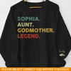 Aunt, Godmother, Legend - Family Personalized Custom Unisex Sweatshirt With Design On Sleeve - Gift For Family Members
