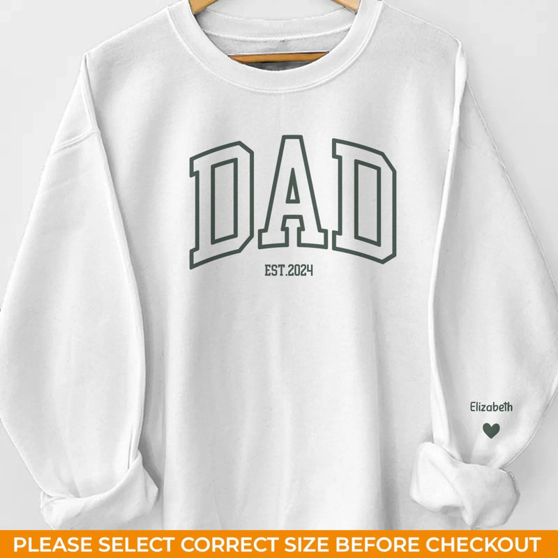 Being A Father Is A Title, But Being A Dad Is A Privilege - Family Personalized Custom Unisex Sweatshirt With Design On Sleeve - Gift For Dad, Grandpa